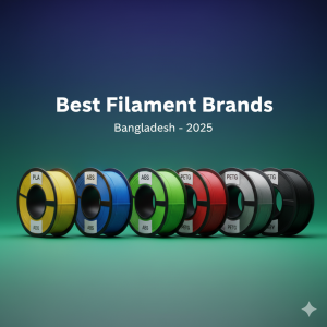Best 3D printer filament brands in Bangladesh 2025 for PLA, ABS, PETG, and TPU materials